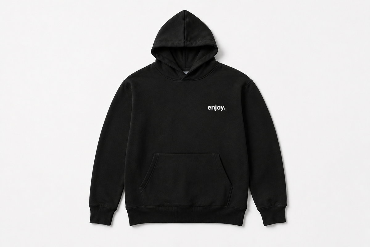 enjoy. hoodie.